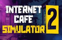 ПК, Internet Cafe Simulator 2, Гайды