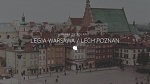 Derby Polski | Legia Warsaw - Lech Poznan