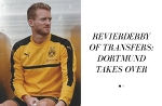 REVIERDERBY OF TRANSFERS: DORTMUND TAKES OVER