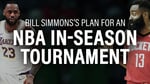Bill Simmons's Plan for an NBA Midseason Tournament | The Ringer