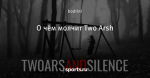 О чём молчит Two Arsh