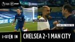 Listen In: Chelsea 2-1 Man City as heard on the Stamford Bridge touchline