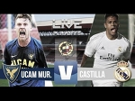 Real Madrid Castilla - UCAM Murcia (Ascenso a 2ªA)